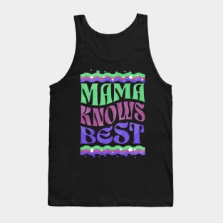 Mama knows best mothers day Tank Top